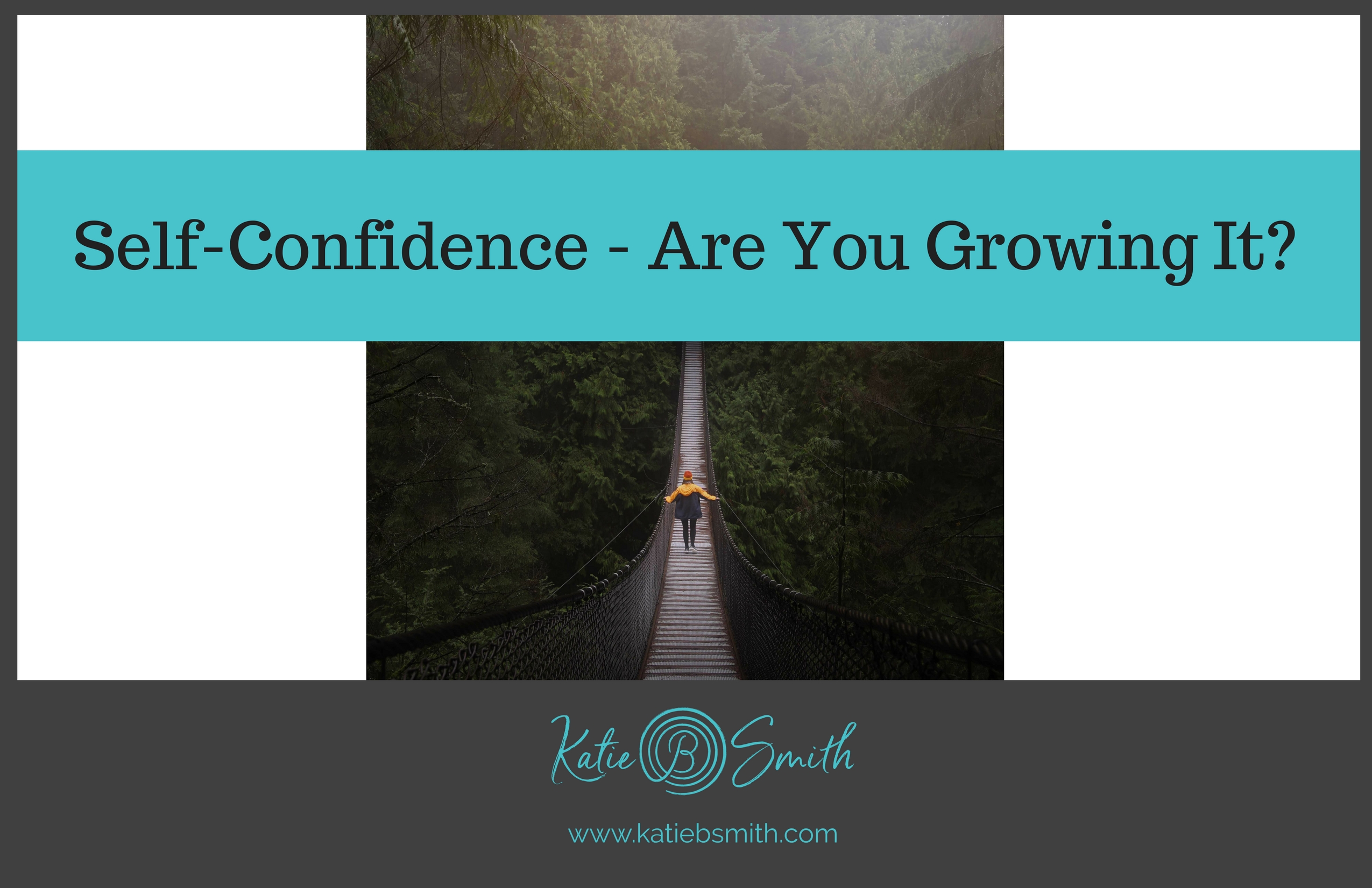 Self-Confidence Are You Growing It?
