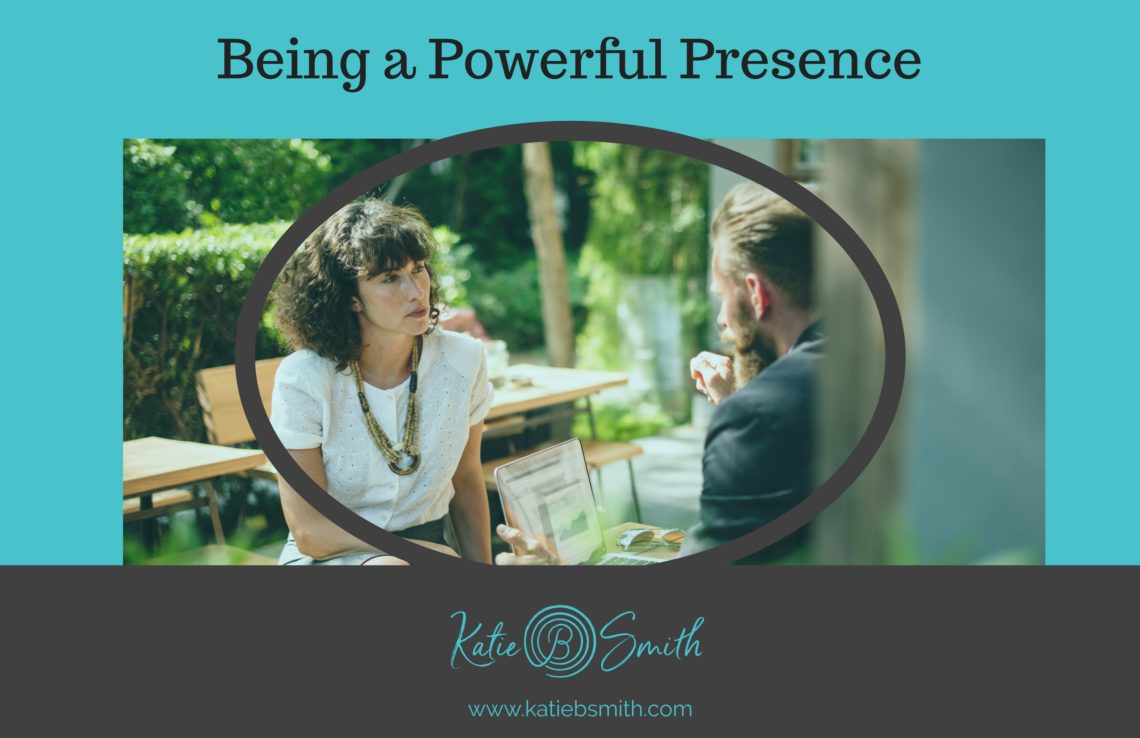 Being a Powerful Presence