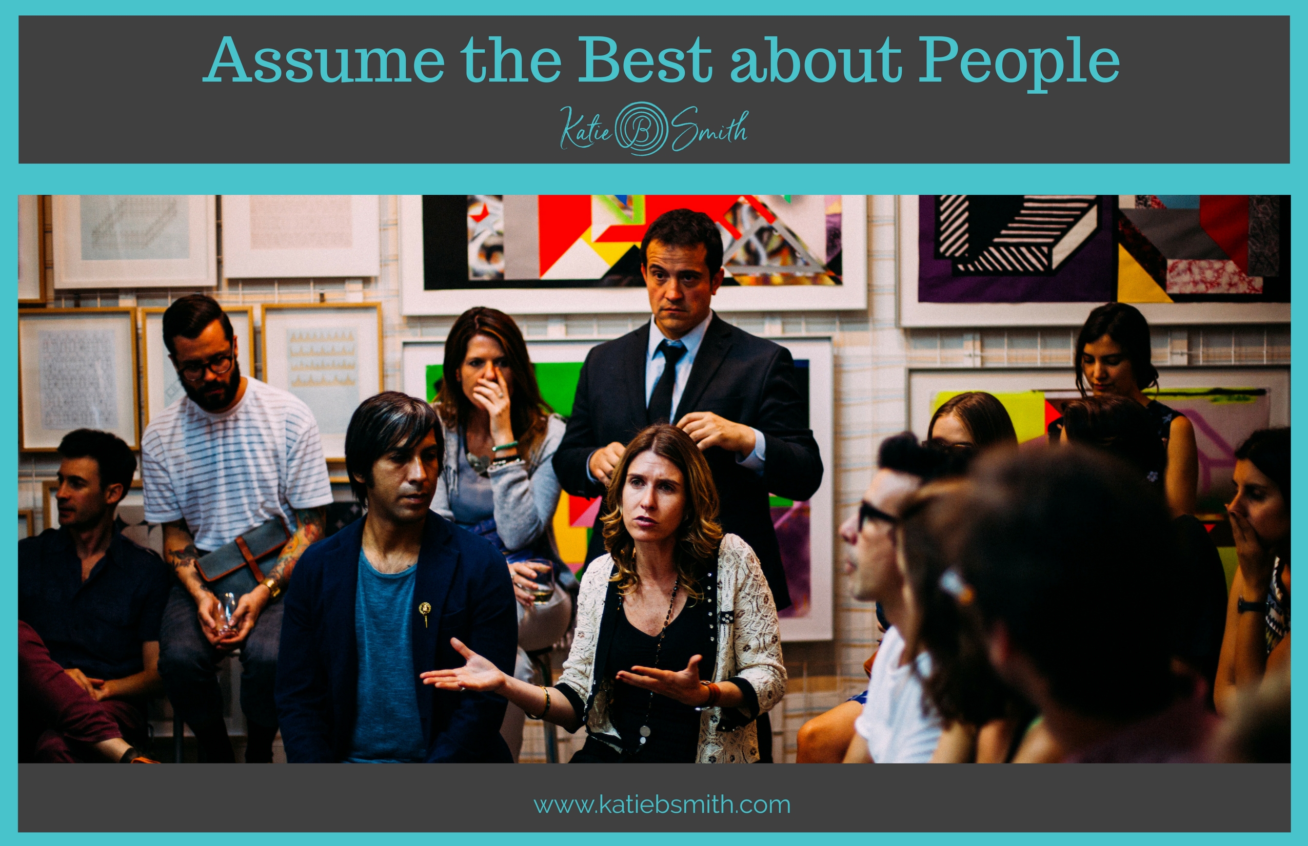 Assume the Best about People