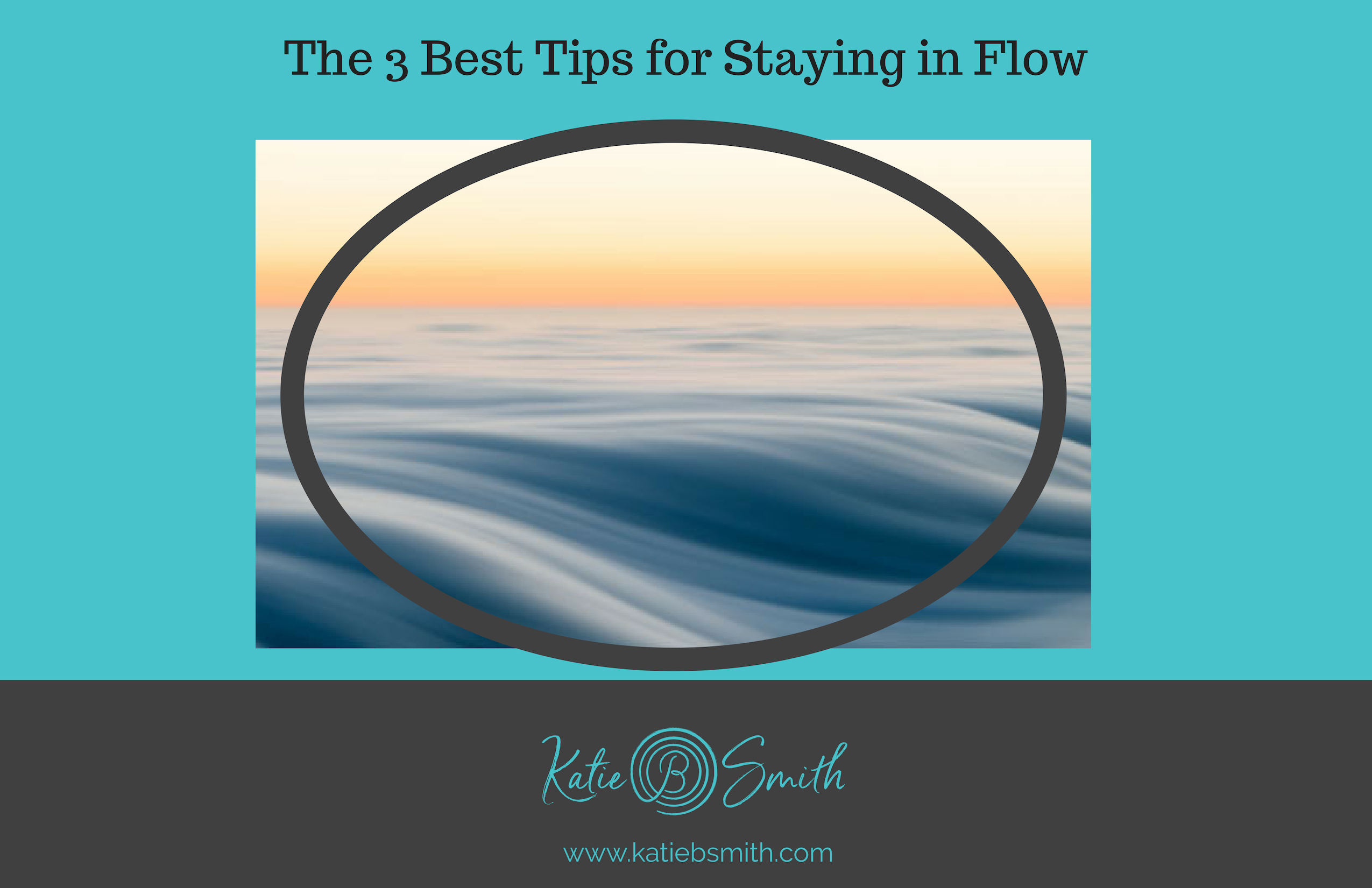 The 3 Best Tips for Staying in Flow